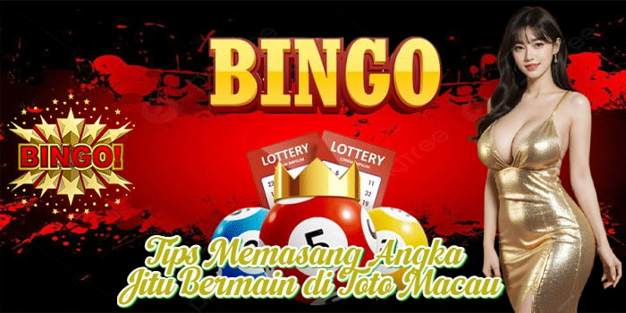 Tips Memasang Angka Jitu Bermain di Toto Macau
